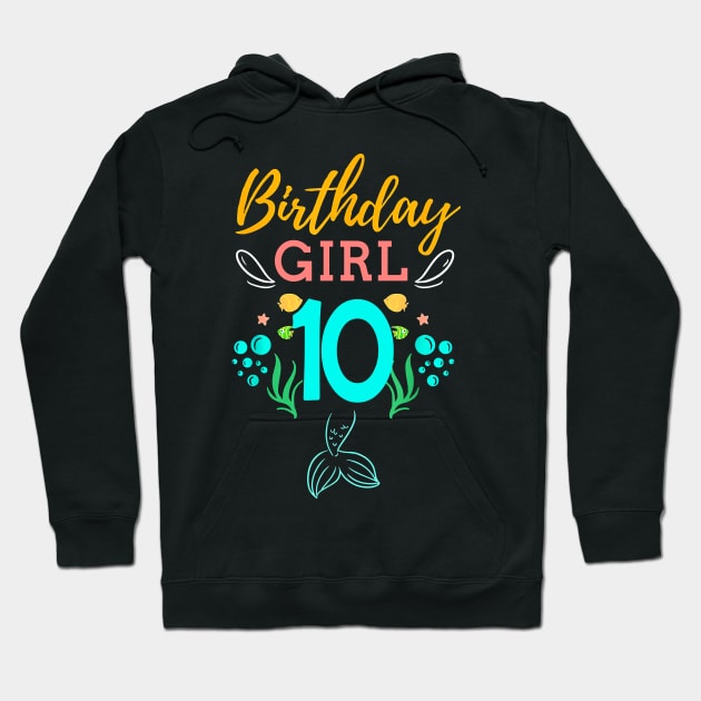 Mermaid Birthday Girl 10 Years Old It's My 10th Birthday Hoodie by Vladis